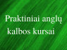 Praktiniai anglų kalbos kursai