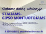Darbas STALIUI - GIPSO MONTUOTOJUI užsienyje