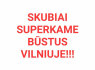 SKUBIAI SUPERKAME BŪSTUS