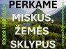 PERKAME MIŠKUS, ŽEMĖS SKLYPUS