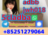 5CL - ADB 4CLADB 4F - adba 5cladbb precursor Adbb sgt151 sgt78 jwh018