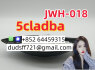 5cladba 5cladbb 5fdab protonitazene Bromazlam Eueutylone molly pmk BDO BMK 3mm 3cmc 4mmc Apvp. a - pHp