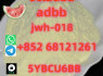 852 68121261 5cladba jwh - 018 5fadb 4fadb Adbb for sale, dissolve in acetone and alcohol very well
