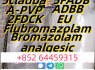 5cl 5cladb 5cladba 5cladbb JWH - 018 4FADB 5FADB 5CLADBA