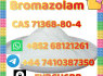 852 68121261 Bromazolam C A S 71368 - 80 - 4 factory direct sales