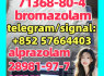 BromazolamCAS 71368 - 80 - 4 Alprazolam, cas 28981 - 97 - 7, Competitive Price